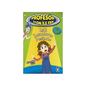 Profesör İyon İle Fen 2: Işık İnsanların Peşinde-Birsen Ekim Özen