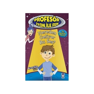 Profesör İyon İle Fen 2: Nereden Geliyor Bu Ses-Birsen Ekim Özen