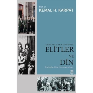 Osmanlı'dan Günümüze Elitler ve Din
