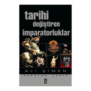 Tarihi Değiştiren İmparatorluklar - Ali Çimen
