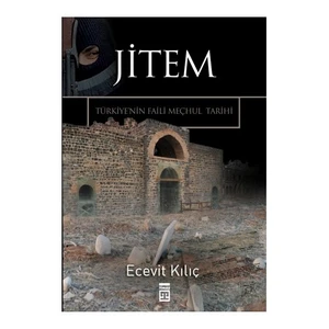 Jitem- Türkiye’Nin Faili Meçhul Tarihi-Ecevit Kılıç
