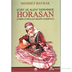 Kürt Ve Alevi Tarihinde Horasan-Mehmet Bayrak