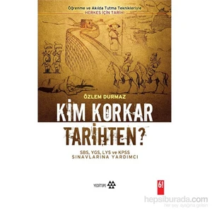 Kim Korkar Tarihten - Özlem Durmaz