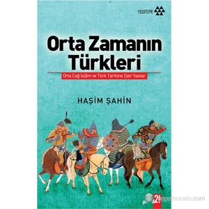 Orta Zamanın Türkleri - Haşim Şahin