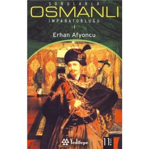 Sorularla Osmanlı İmparatorluğu I - Erhan Afyoncu