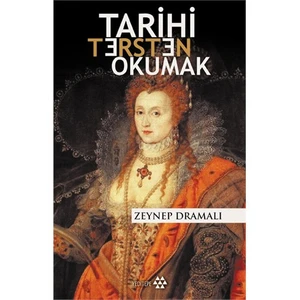 Tarihi Tersten Okumak