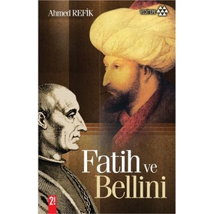 Fatih Ve Bellini - Ahmet Refik