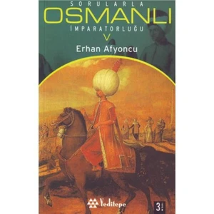 Sorularla Osmanlı İmparatorluğu V