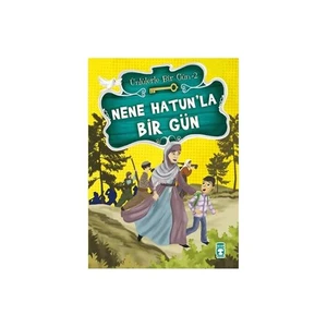 Nene Hatun’La Bir Gün - Mustafa Orakçı