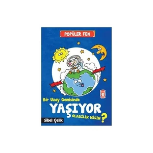 Bir Uzay Gemisinde Yaşıyor Olabilir Misin-Sibel Çelik