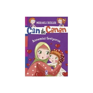 Can İle Canan: Annemizi Seviyoruz-Nefise Atçakarlar