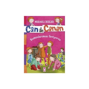 Can İle Canan: Komşularımızı Seviyoruz-Nefise Atçakarlar