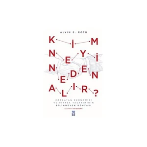 Kim Neyi Neden Alır-Alvin E. Roth