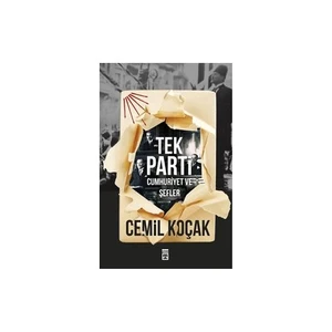 Tek Parti: Cumhuriyet Ve Şefler-Cemil Koçak