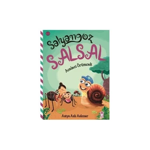 Salyangoz Salsal: Aceleci Örümcek-Asiye Aslı Aslaner