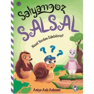 Salyangoz Salsal: Nasıl Yardım Edebiliriz?-Asiye Aslı Aslaner