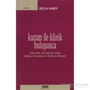 Kuram ile Klinik Buluşunca - Bella Habip