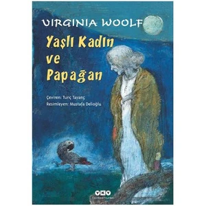 Yaşlı Kadın ve Papağan - Virginia Woolf