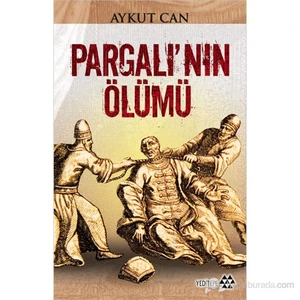 Pargalı'Nın Ölümü-Aykut Can
