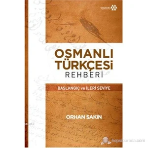 Osmanlı Türkçesi Rehberi-Orhan Sakin