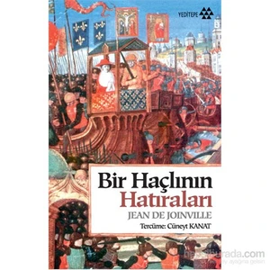 Bir Haçlının Hatıraları - Jean De Joinville