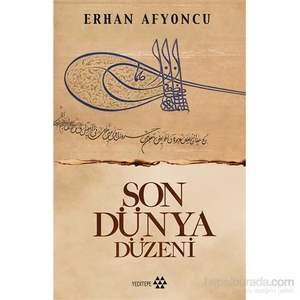 Son Dünya Düzeni-Erhan Afyoncu