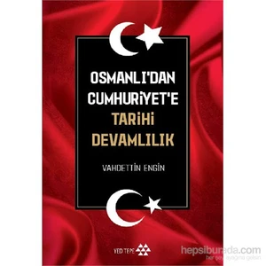 Osmanlıda’Dan Cumhuriyet’E Tarihi Devamlılık-Vahdettin Engin