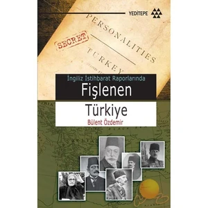 İngiliz İstihbarat Raporlarında Fişlenen Türkiye