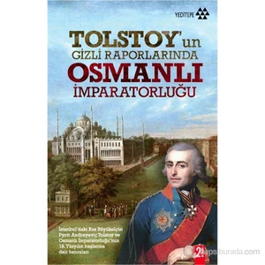 Tolstoy'un Gizli Raporlarında Osmanlı İmparatorluğu