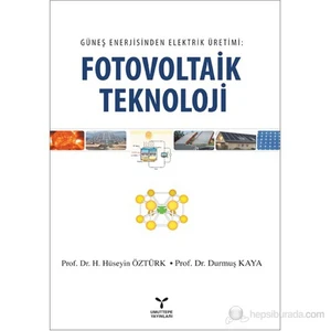 Güneş Enerjisinden Elektrik Üretimi-Fotovoltaik Teknoloji - H. Hüseyin Öztürk