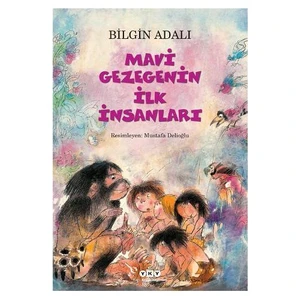 Mavi Gezegenin İlk İnsanları-Bilgin Adalı