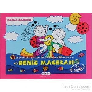 Uğurböceği Sevecen İle Salyangoz Tomurcuk 6: Deniz Macerası-Erika Bartos