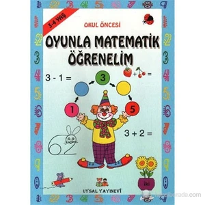 Oyunla Matematik Öğrenelim (3 - 4 Yaş) - Bengül Dedeoğlu