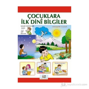 Çocuklara İlk Dini Bilgiler - 1 - Mürşide Uysal