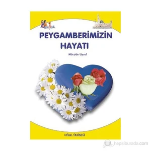 Peygamberimizin Hayatı (K.Boy)-Mürşide Uysal