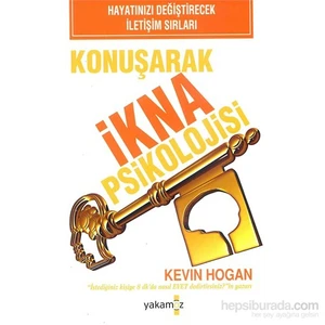 Konuşarak İkna Psikolojisi - Kevin Hogan