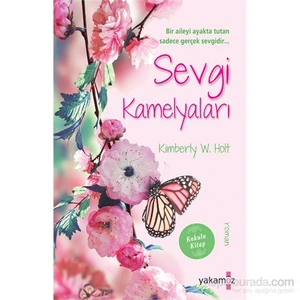 Sevgi Kamelyaları - Kimberly W. Holt