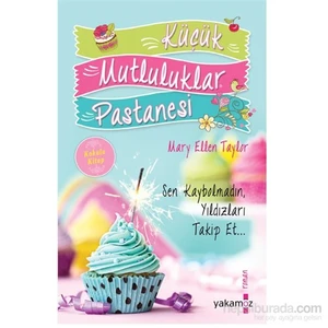 Küçük Mutluluklar Pastanesi - Mary Ellen Taylor