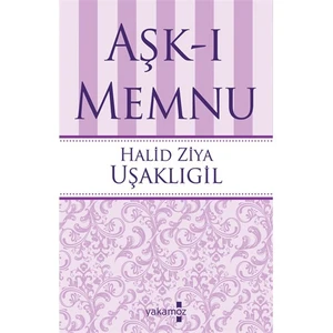 Aşk-ı Memnu - Halid Ziya Uşaklıgil