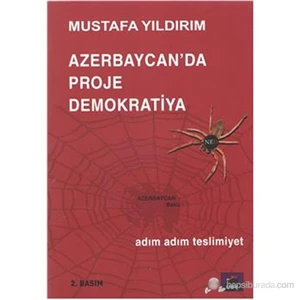 Azerbaycan'Da Proje Demokratiya-Mustafa Yıldırım