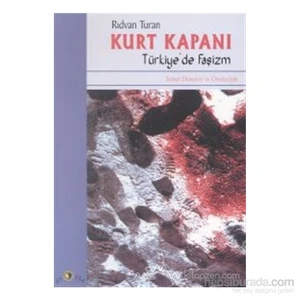 Kurt Kapanı Türkiye'De Faşizm-Rıdvan Turan