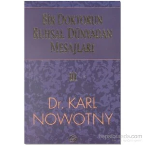 Bir Doktorun Ruhsal Dünyadan Mesajları 3