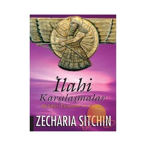 İlahi Karşılaşmalar-Zecharia Sitchin