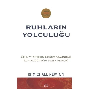Ruhların Yolculuğu - Michael Newton