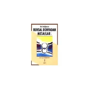 Ruhsal Dünyadan Mesajlar - 1 / Karl Nowotny