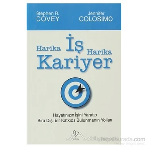 Harika İş Harika Kariyer-Stephen R. Covey