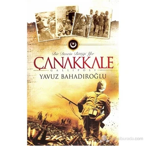 Bir Devrin Bittiği Yer - Çanakkale