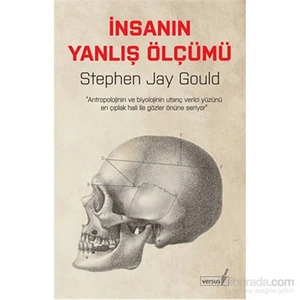 İnsanın Yanlış Ölçümü-Stephen Jay Gould