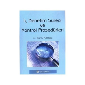 İç Denetim Süreci Ve Kontrol Prosedürleri