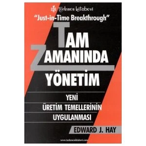Tam Zamanında Yönetim Yeni Üretim Temellerinin Uygulanması